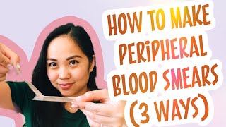 How to make Peripheral Blood Smears 3 ways [upl. by Skilken653]