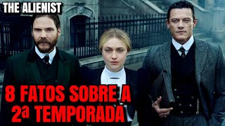 THE ALIENIST  8 FATOS SOBRE A 2ª TEMPORADA Série Netflix [upl. by Novihc647]