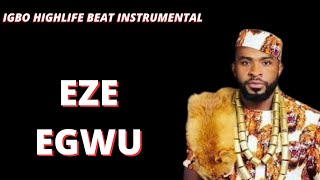 IGBO HIGHLIFE INSTRUMENTAL 2024 EZE EGWU BEST IGBO HIGHLIFE BEAT 2024VIA IGBO HIGHLIFE BEAT [upl. by Nikolos584]