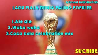 Lagu piala dunia paling populer [upl. by Nnep]