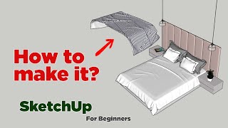 Create a Bedding in SketchUp with the ClothWorks Plugin [upl. by Nave371]