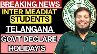 BREAKING NEWS  TS GOVERNMENT DECLARE HOLIDAYS FOR INTER COLLEGES [upl. by Broderic]