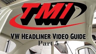 VW BUG Headliner Guide  Part 5 [upl. by Ssegrub]