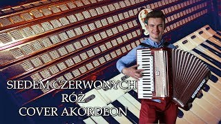 Baciary  Siedem Czerwonych Róż cover Akordeon by Wojtek Zięba HD [upl. by Salinas46]