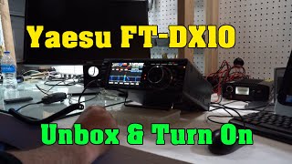 Yaesu FTDX10 MY New RADiO Unbox amp Initial Impressions  1st QSO [upl. by Ayam]