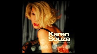 Karen Souza  Essentials 2011 FULL ALBUM  Bonus Tracks [upl. by Atteve955]