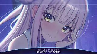 Nightcore  Rewrite The Stars IAN SIZE Marce Smith  1 Hour [upl. by Eiramoj]