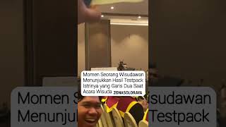 MOMEN SEORANG WISUDAWAN MENUNJUKKAN HASIL TESTPACK ISTRINYA anakkuliah wisuda dosen mahasiswa [upl. by Aronael196]