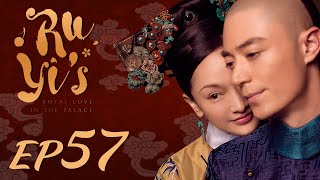 ENG SUB【Ruyis Royal Love in the Palace 如懿传】EP57  Starring Zhou Xun Wallace Huo [upl. by Ardnnek]