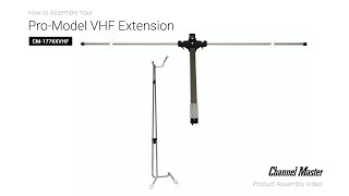 How to Attach the VHF Extension to the ProModel TV Antenna CM1776xVHF  Channel Master [upl. by Freddi12]