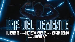 El Rap del Demente  VideoClip Oficial ProyectoDemente [upl. by Abell]