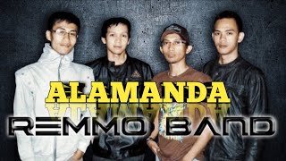 LAGU KARYA SENDIRI  ALAMANDA  Oryginal song by REMMO BAND [upl. by Laux]