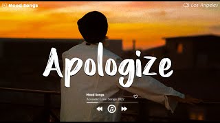 Apologize 😥 Sad Songs Playlist 2024 Depressing Songs Playlist 2024 That Will Make You Cry [upl. by Adali]