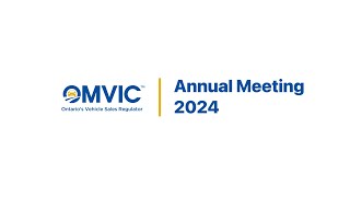 Annual Meeting 2024  OMVIC [upl. by Mcdonald]