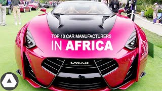 Top 10 African Car Manufacturers [upl. by Thevenot439]