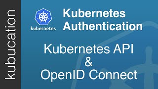 Use Open ID Connect for Kubernetes API server [upl. by Sissy]