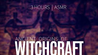 The History and Origins of Witchcraft 3 HOURS  ASMR whisper [upl. by Aramas]