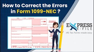 How to Correct the Errors in the Form 1099NEC  ExpressEFile [upl. by Ydnil]