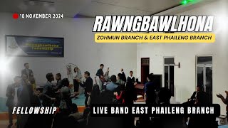 Live Band East Phaileng Branch  Rawngbawlhona  18 November 2024 [upl. by Victorie726]