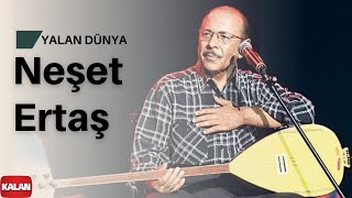 Neşet Ertaş  Yalan Dünya  Hata Benim © Kalan Müzik [upl. by Nosdrahcir]