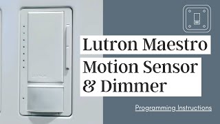 Program Set Up and Adjust the Settings on Your Lutron Maestro Motion Sensor Dimmer Switch [upl. by Ginevra]