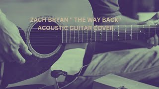 Zach Bryan The Way Back Full Song Cover on Acoustic Guitar through Ableton live Fun music to play [upl. by Annahsit426]