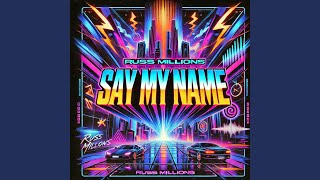 Say My Name [upl. by Emeric]