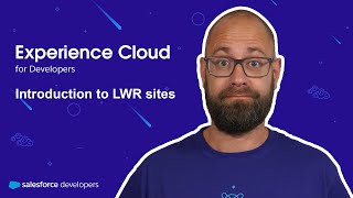 Introducing Experience Cloud LWR sites [upl. by Casi401]