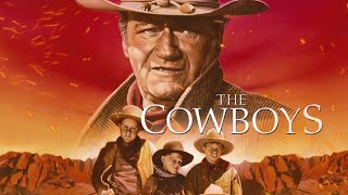 The Cowboys 1972 Movie  John Wayne Roscoe Lee Browne Bruce Dern Colleen  Review and Facts [upl. by Allehc76]