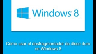 Como usar el desfragmentador de disco duro en Windows 8 [upl. by Oznarol]