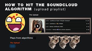 HOW TO HIT THE SOUNDCLOUD ALGORITHM [upl. by Georgianna964]