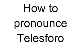 How to Pronounce Telesforo Italian [upl. by Eseret258]