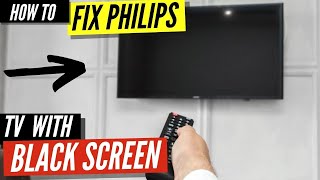 Philips TV Wont Turn On Easy Fix for a Black Screen [upl. by Jinny331]