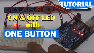 Tutorial Arduino Menyalakan Dan Mematikan LED Dengan Satu Tombol [upl. by Watkins]