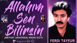 FERDi TAYFUR  quotALLAHIM SEN BiLiRSiNquot  MEFRAT UNIVERSAL RADIO EDIT  FerDiFON [upl. by Retsevel]