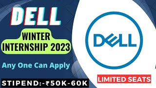 Dell Winter Internship 2023  STIPEND ₹50K60K  Everyone Can Apply  Latest Internships 2023🔥🔥🔥 [upl. by Andrey]