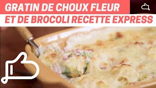 Recette facile  Gratin de Choufleur et Brocoli à la Béchamel  Délicieusement Réconfortant [upl. by Razaile]