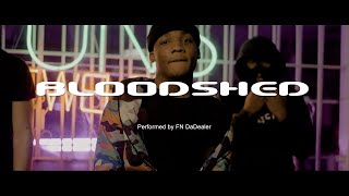 FN DaDealer  Bloodshed Official Video [upl. by Hunfredo319]