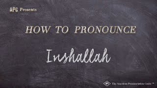 How to Pronounce Inshallah Real Life Examples [upl. by Ardnuasal]