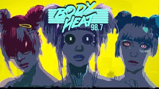 Cyberpunk 2077 OST  BODY HEAT Radio  The Complete Playlist ALL 15 SONGS [upl. by Rooke]