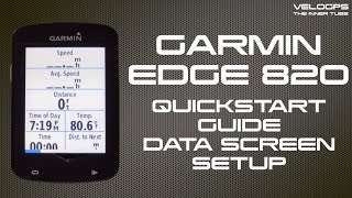 Garmin Edge 820 Quickstart Guide  Data Screen Setup [upl. by Eadith424]