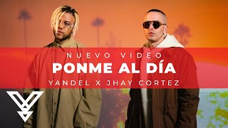 Yandel x Jhay Cortez  Ponme Al Día Video Oficial [upl. by Sally874]