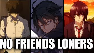 Top 5 Anime Where Main Character is Loner  Best loner MC Animes  AMF SCARLET [upl. by Werda]