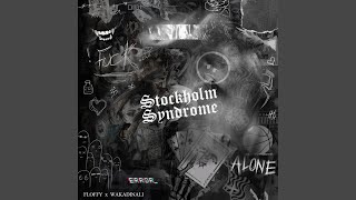 Stockholm Syndrome feat Floffy [upl. by Lardner]