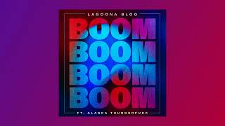 Lagoona Bloo ft Alaska Thunderfuck  Boom Boom Boom Boom official audio 💥 [upl. by Nalniuq440]