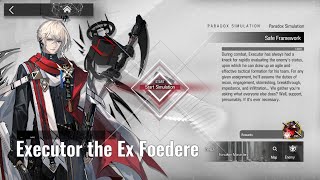 Arknights Paradox Simulation Executor The Ex Foedere Guide [upl. by Seafowl]