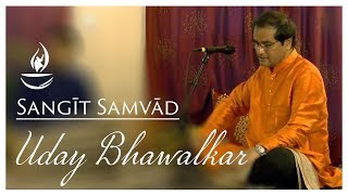 Sangit Samvad  Uday Bhawalkar  Dhrupad [upl. by Assanav746]