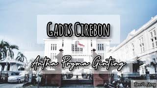 Lagu Karo Hits  Lirik Lagu Karo Gadis Cirebon  Antha Pryma Ginting [upl. by Endres]