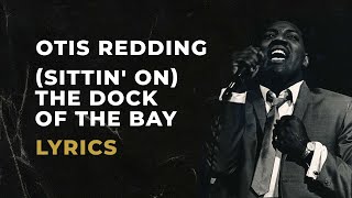 Otis Redding  Sittin On The Dock Of The Bay LYRICS [upl. by Netsrijk]