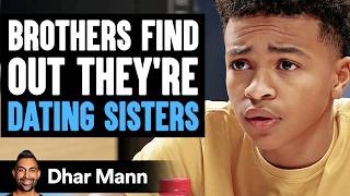 BROTHERS Find Out Theyre DATING SISTERS What Happens Is Shocking  Dhar Mann Studios [upl. by Nager]